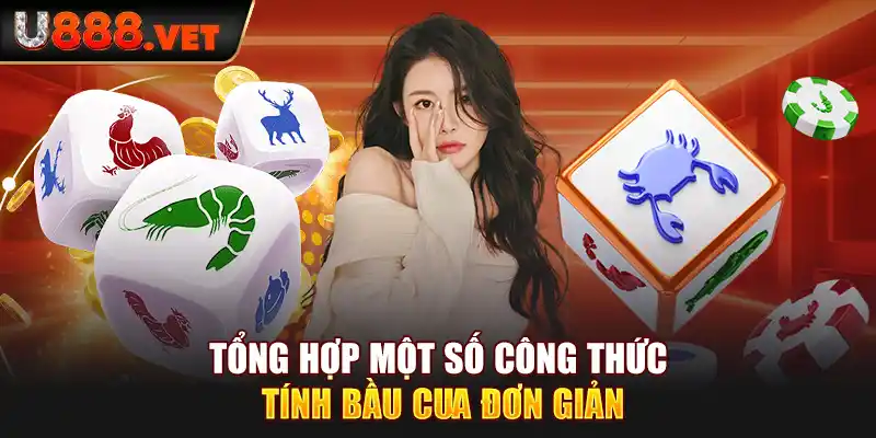 Tổng hợp một số công thức tính Bầu Cua đơn giản